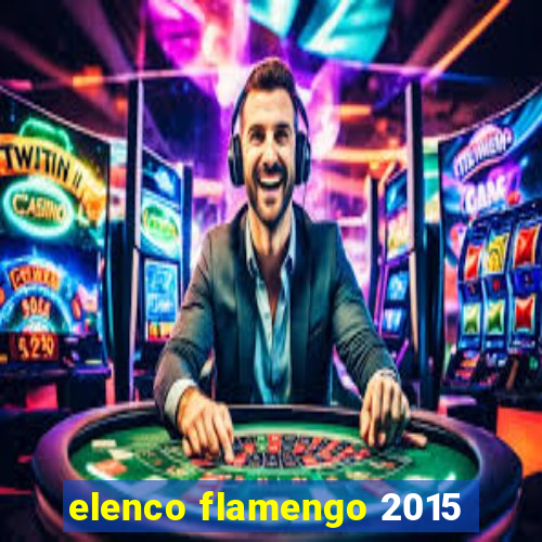 elenco flamengo 2015